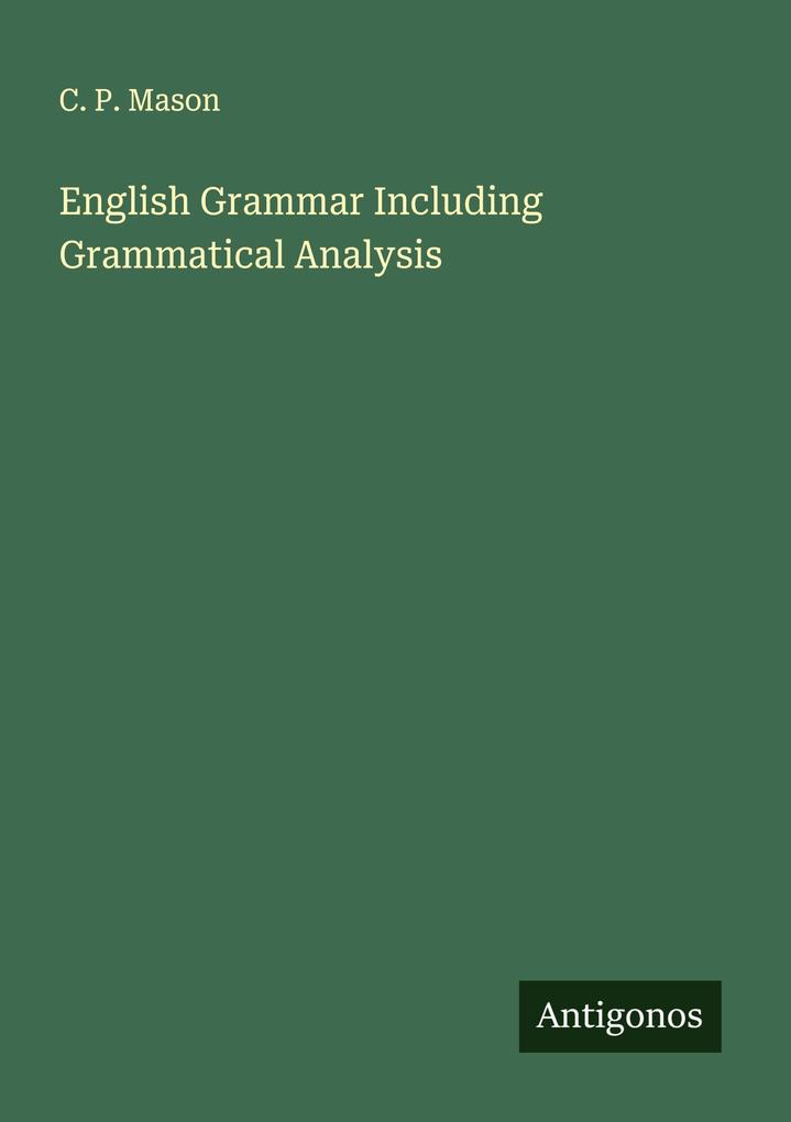 English Grammar Including Grammatical Analysis