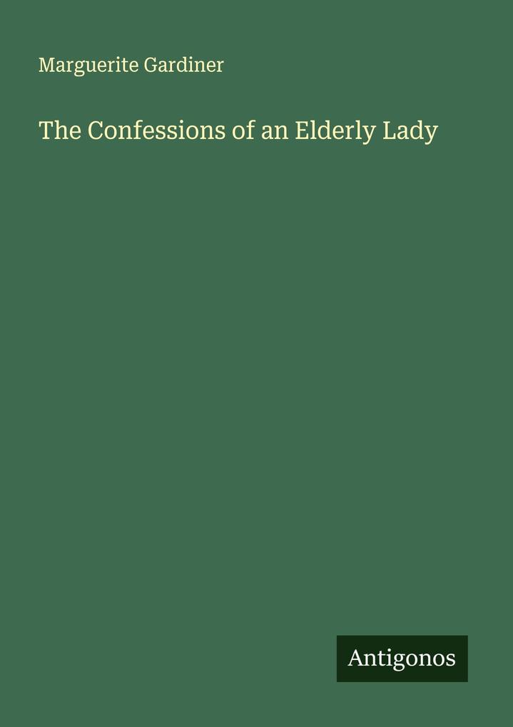 The Confessions of an Elderly Lady