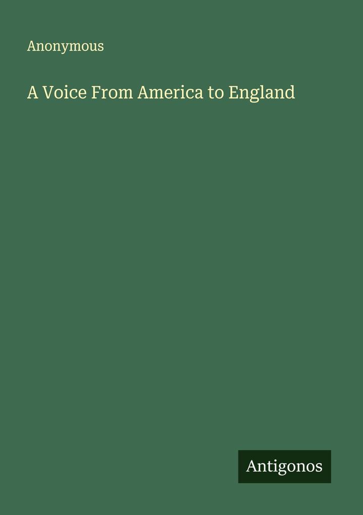 A Voice From America to England