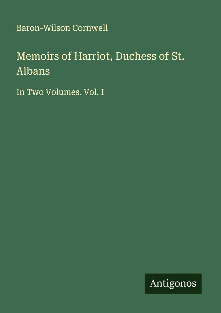 Memoirs of Harriot Duchess of St. Albans