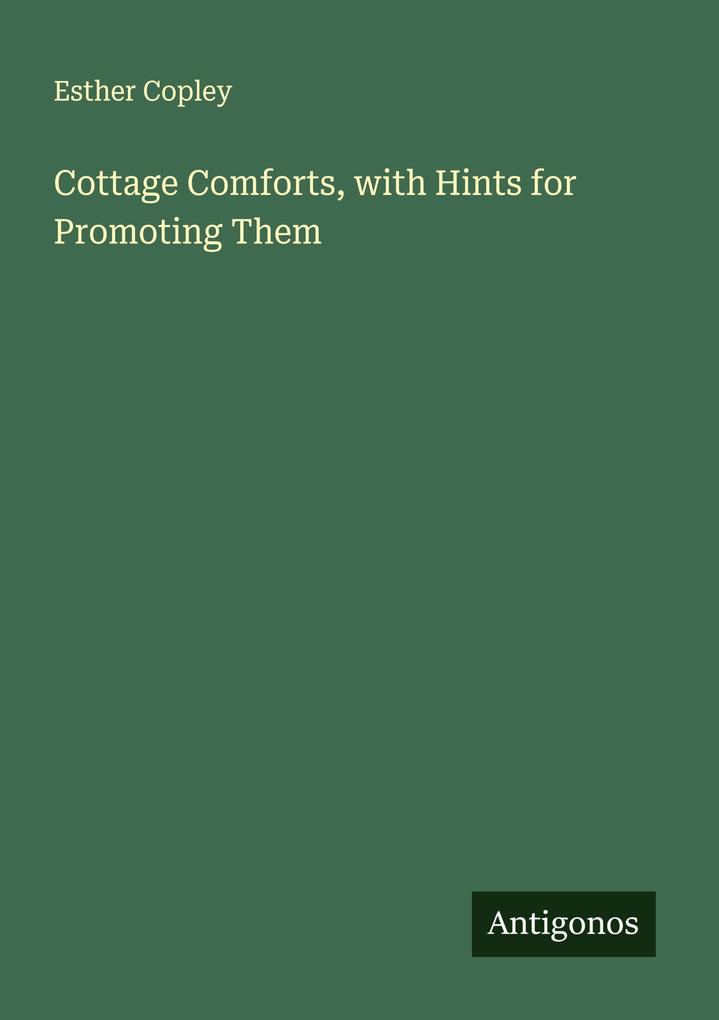Cottage Comforts with Hints for Promoting Them