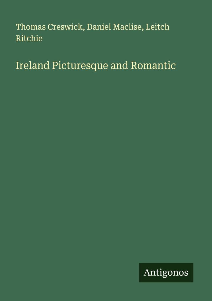 Ireland Picturesque and Romantic