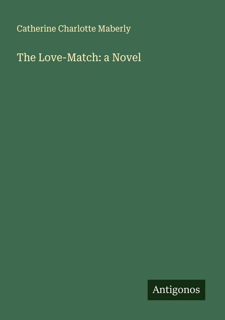 The Love-Match: a Novel