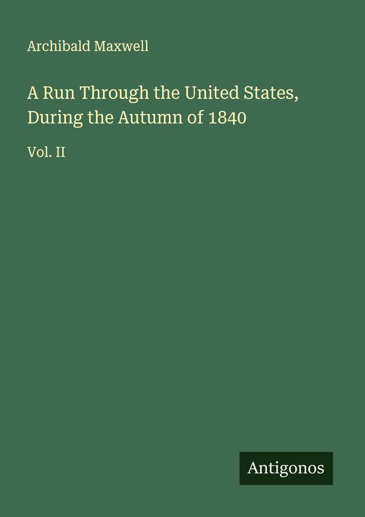 A Run Through the United States During the Autumn of 1840