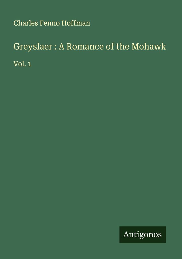 Greyslaer : A Romance of the Mohawk