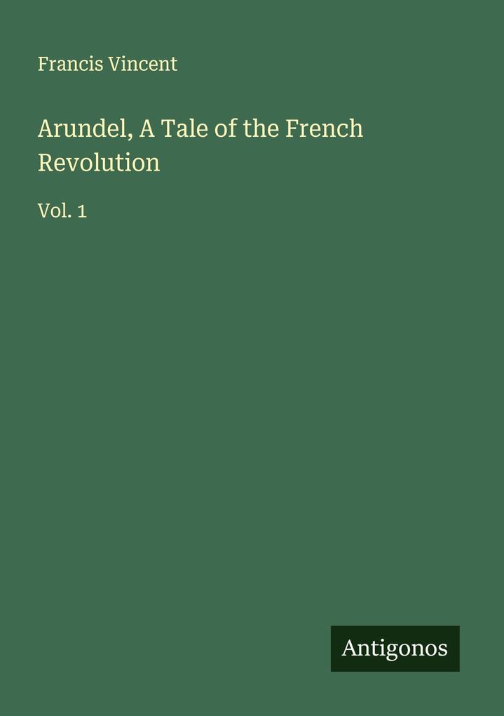 Arundel A Tale of the French Revolution