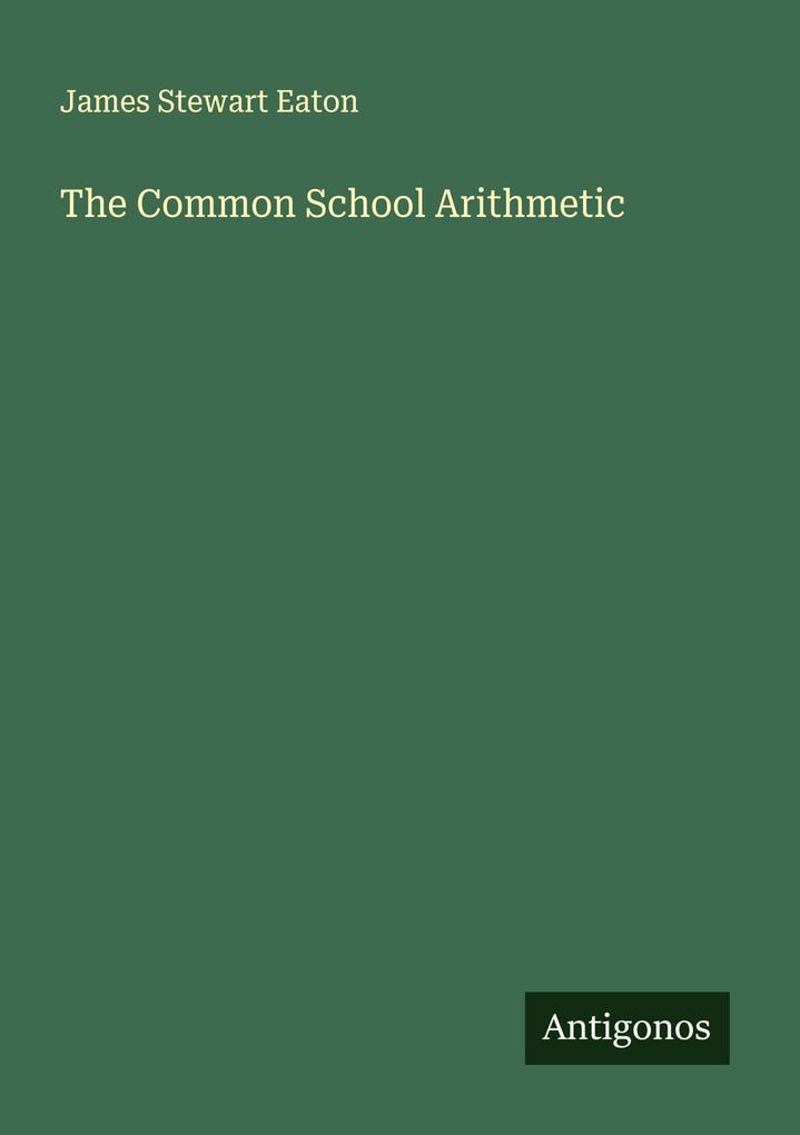 The Common School Arithmetic