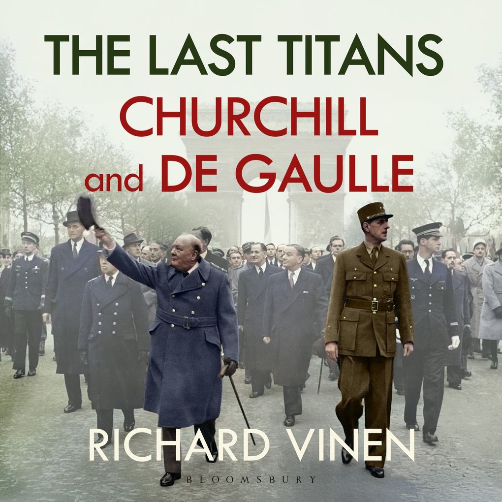 The Last Titans: Churchill and de Gaulle