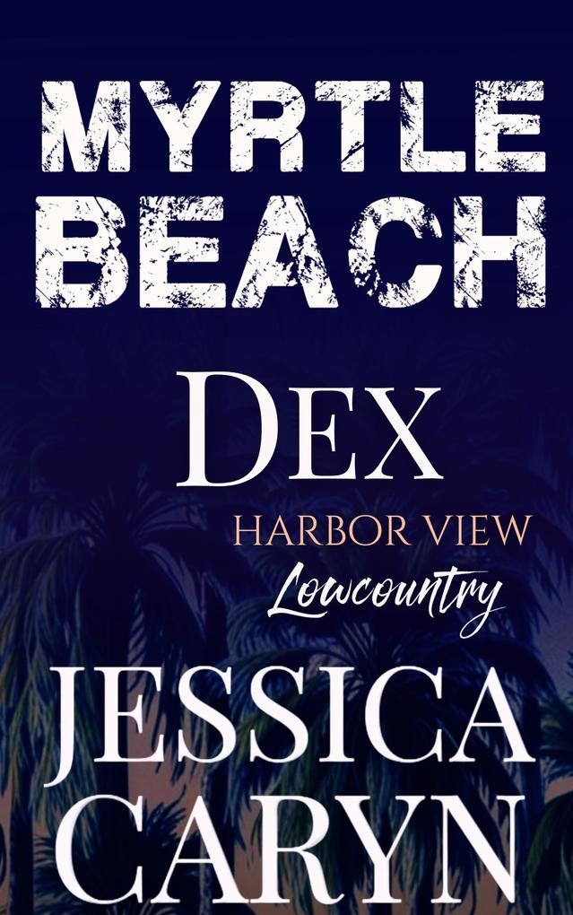 Dex Harbor View: Lowcountry (Myrtle Beach Series #9)