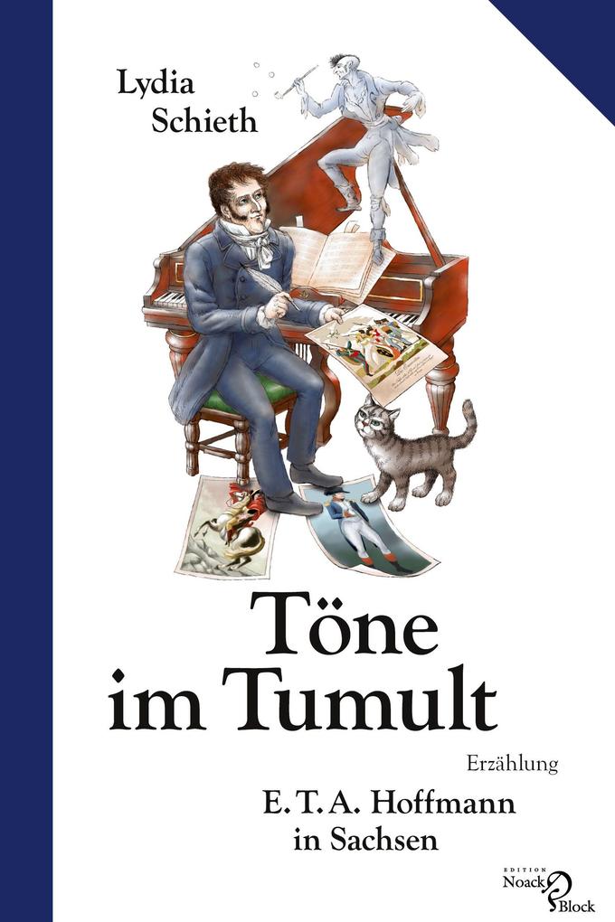 Töne im Tumult - E. T. A. Hoffmann in Sachsen