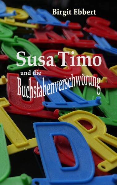Susa Timo und die Buchstabenverschwörung