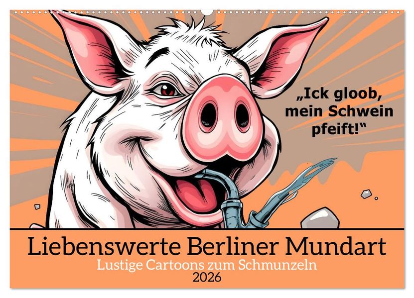 Liebenswerte Berliner Mundart (Wandkalender 2026 DIN A2 quer) CALVENDO Monatskalender