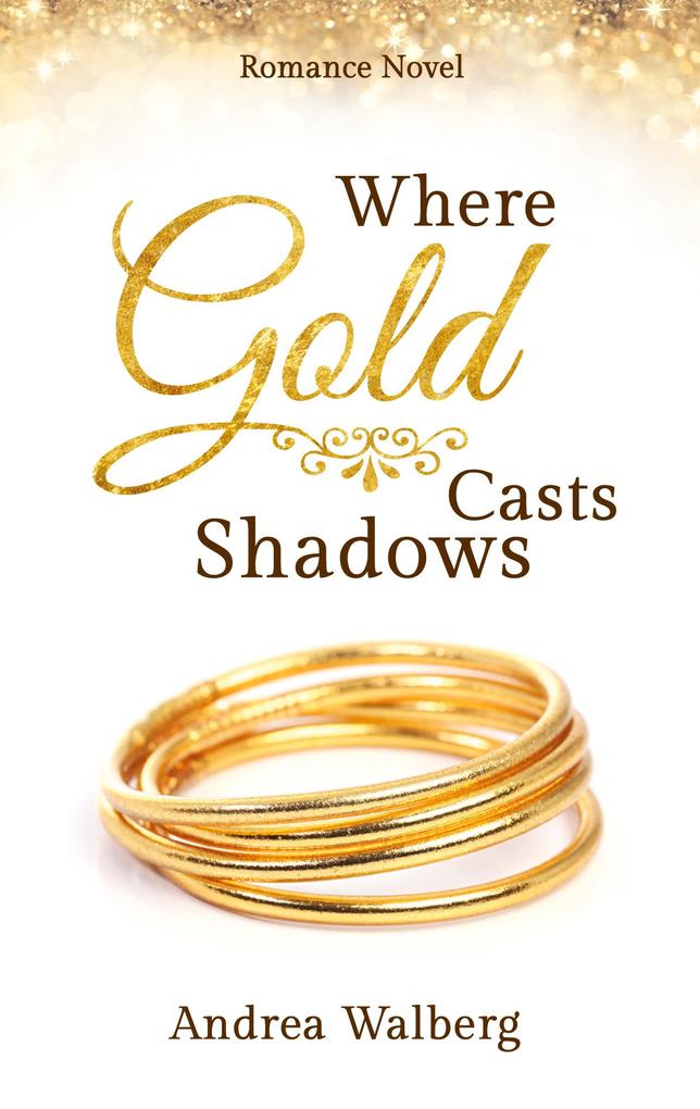 Where Gold Casts Shadows