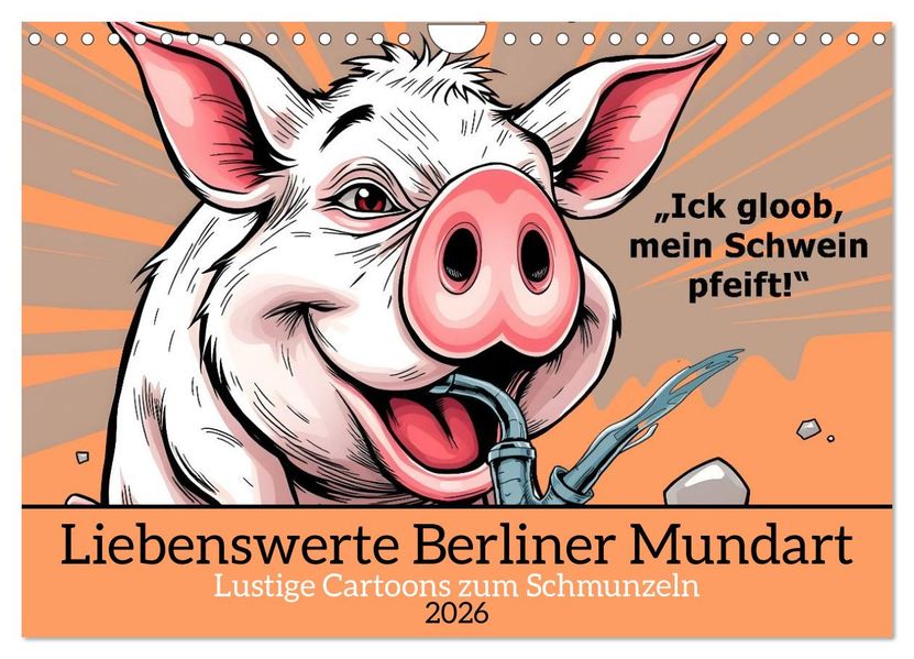 Liebenswerte Berliner Mundart (Wandkalender 2026 DIN A4 quer) CALVENDO Monatskalender