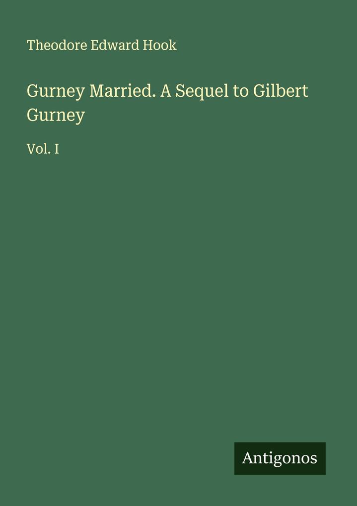 Gurney Married. A Sequel to Gilbert Gurney