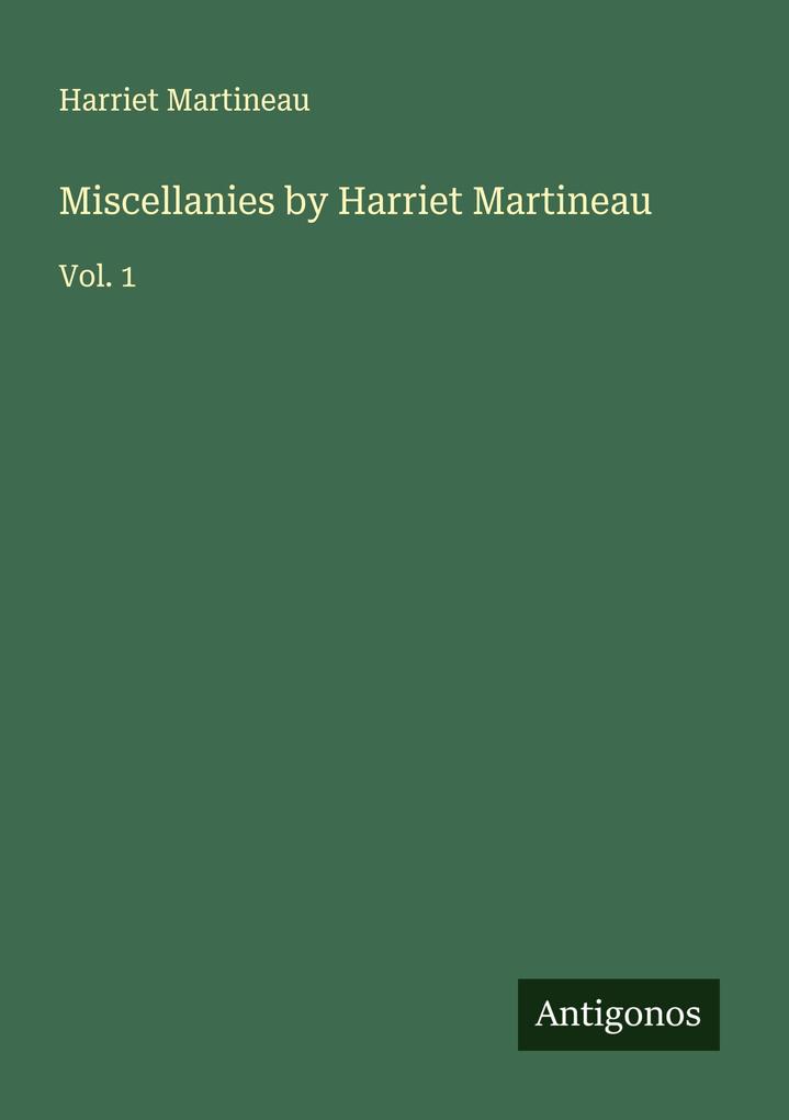 Miscellanies by Harriet Martineau