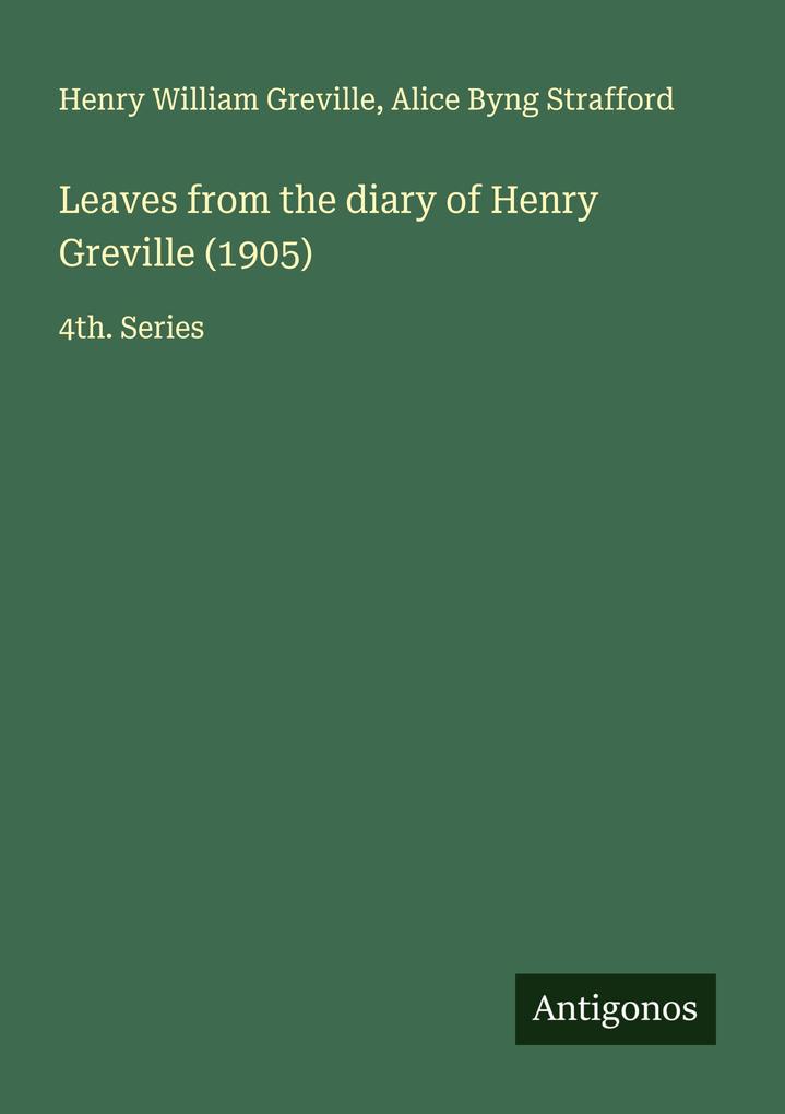 Leaves from the diary of Henry Greville (1905)