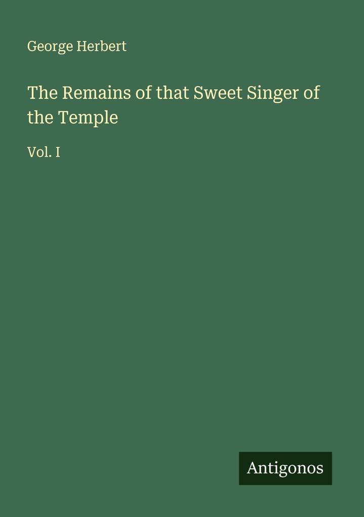 The Remains of that Sweet Singer of the Temple