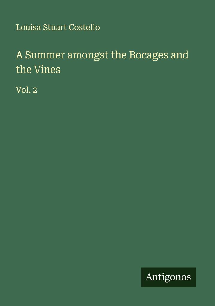A Summer amongst the Bocages and the Vines