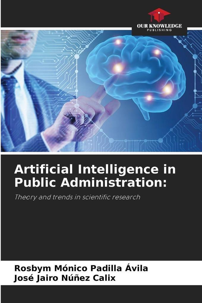 Artificial Intelligence in Public Administration: