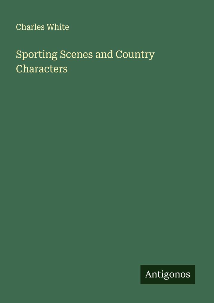 Sporting Scenes and Country Characters