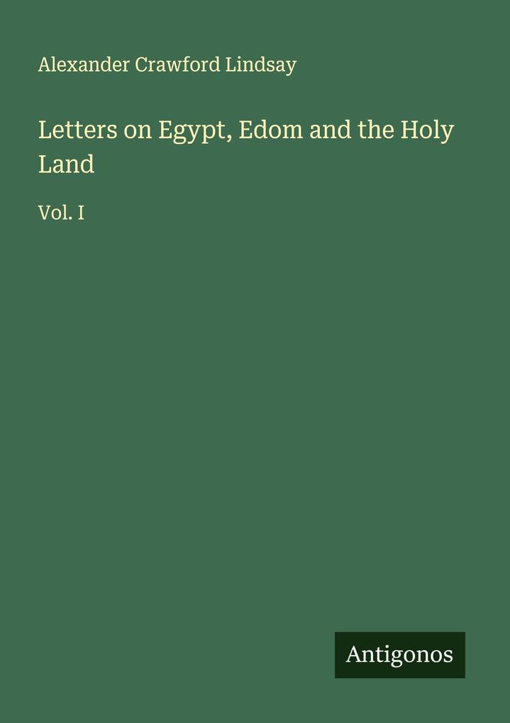Letters on Egypt Edom and the Holy Land