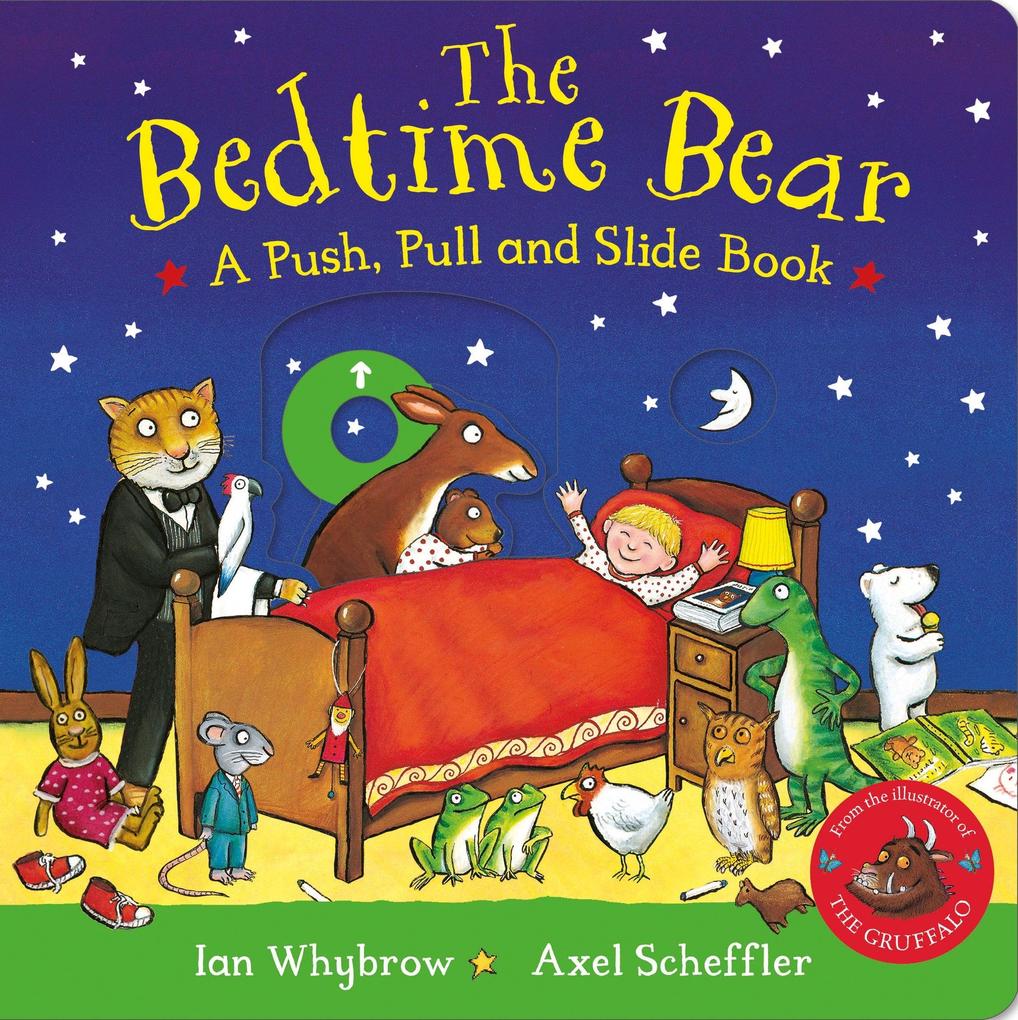 The Bedtime Bear: A Push Pull and Slide Book