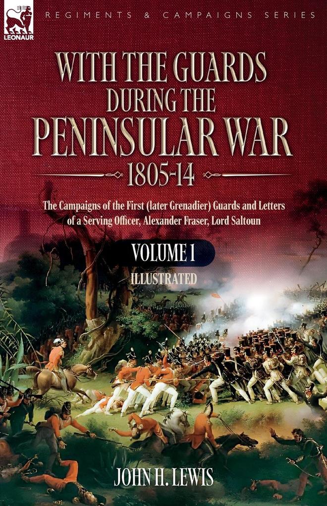 With the Guards during the Peninsular War1805-14