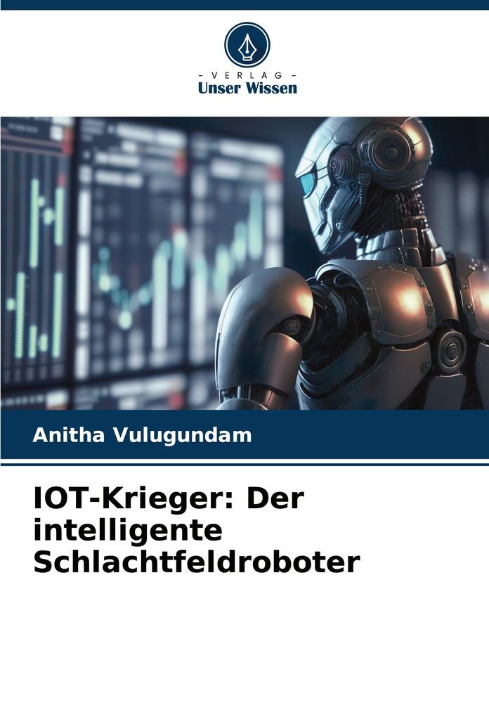 IOT-Krieger: Der intelligente Schlachtfeldroboter