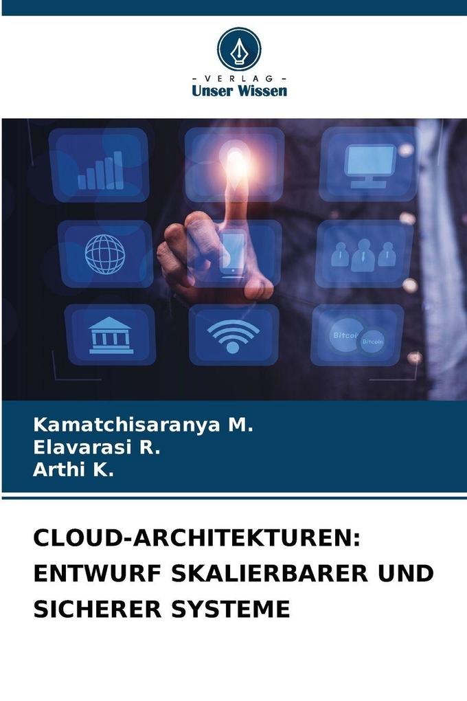 CLOUD-ARCHITEKTUREN: ENTWURF SKALIERBARER UND SICHERER SYSTEME