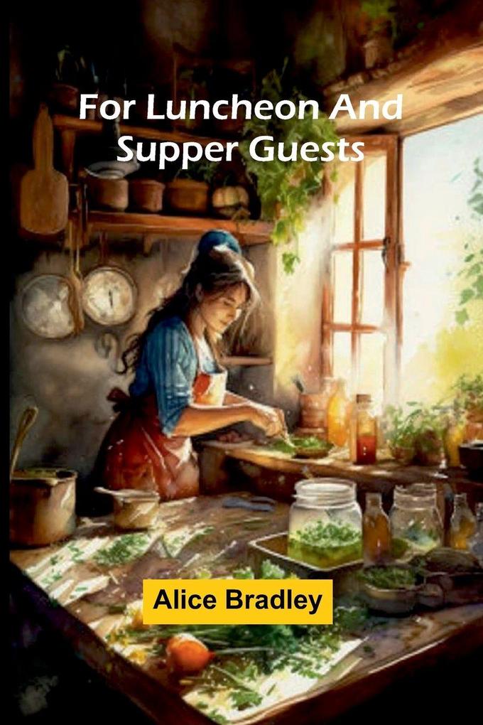 For Luncheon and Supper Guests
