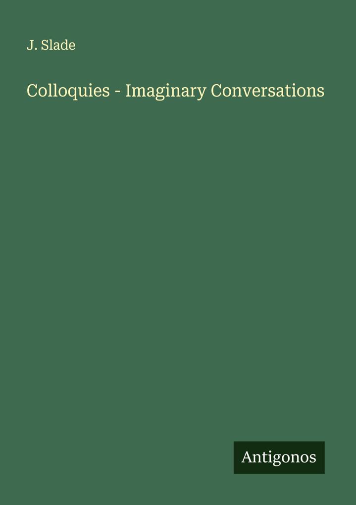 Colloquies - Imaginary Conversations