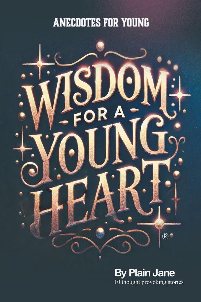 Wisdom for a Young Heart