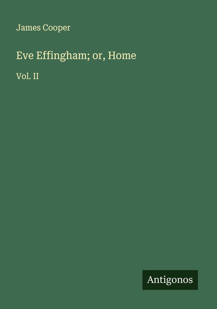 Eve Effingham; or Home