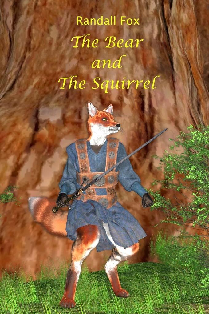 The Bear and The Squirrel