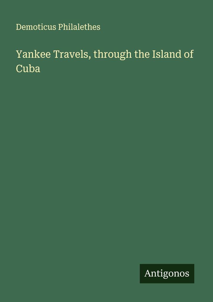 Yankee Travels through the Island of Cuba