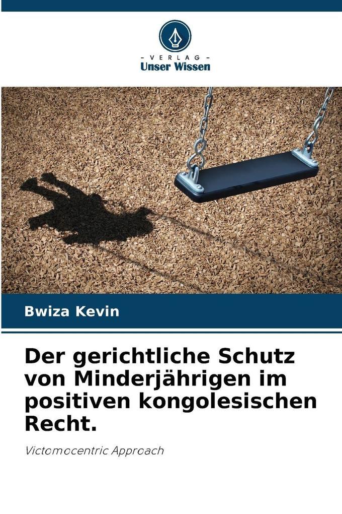 Der gerichtliche Schutz von Minderjährigen im positiven kongolesischen Recht.
