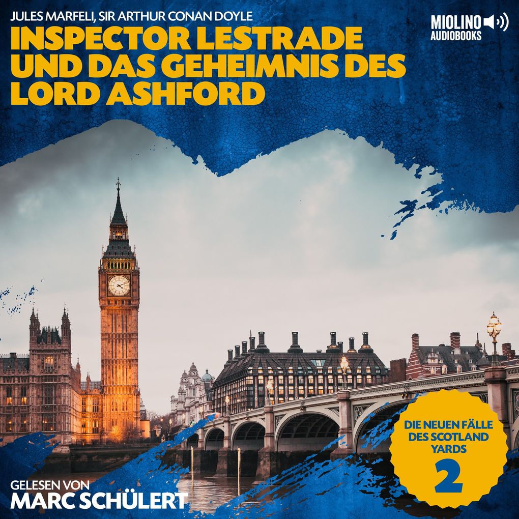 Inspector Lestrade und das Geheimnis des Lord Ashford (Die neuen Fälle des Scotland Yards Folge 2)