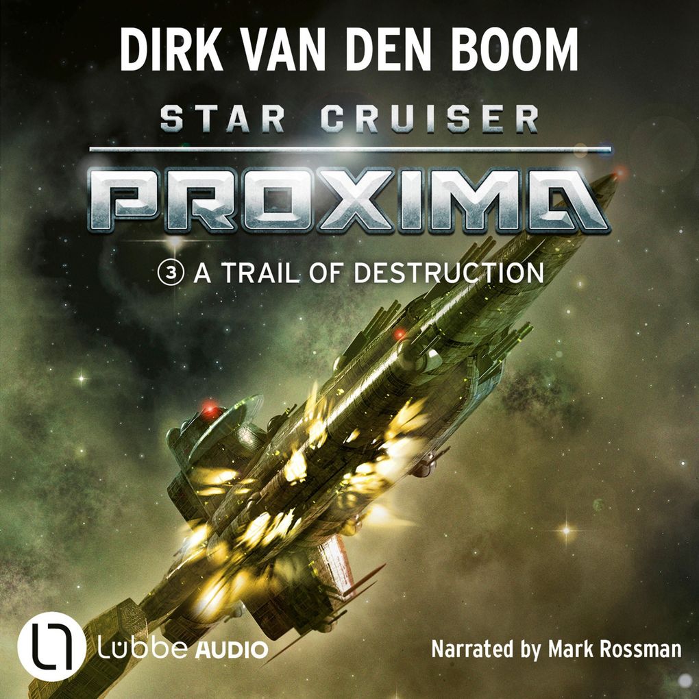 A Trail of Destruction - Star Cruiser Proxima Episode 3