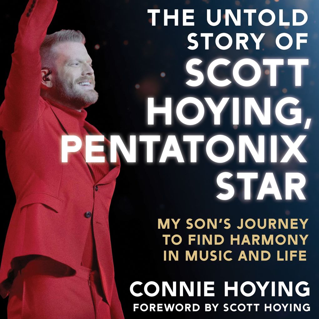 The Untold Story of Scott Hoying Pentatonix Star