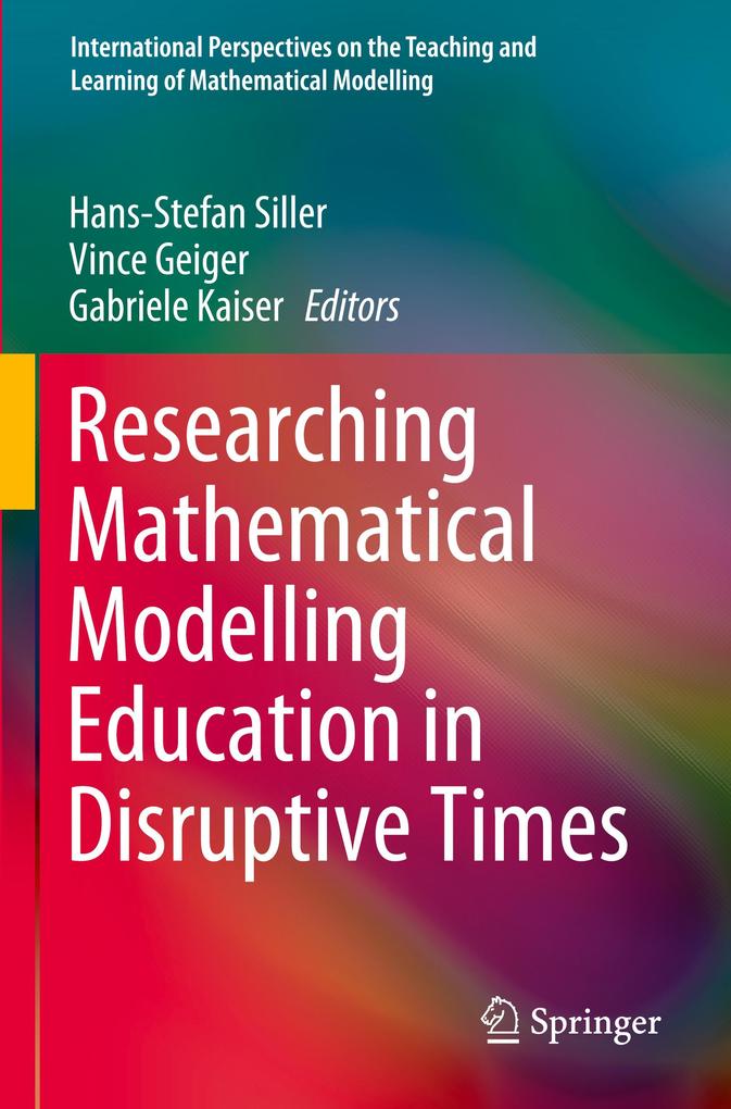 Researching Mathematical Modelling Education in Disruptive Times