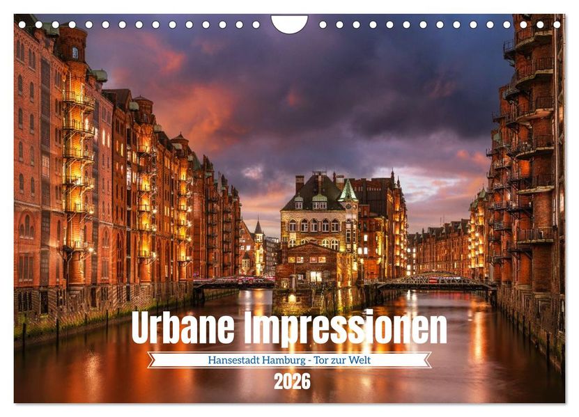 Urbane Impressionen: Hansestadt Hamburg - Tor zur Welt (Wandkalender 2026 DIN A4 quer) CALVENDO Monatskalender