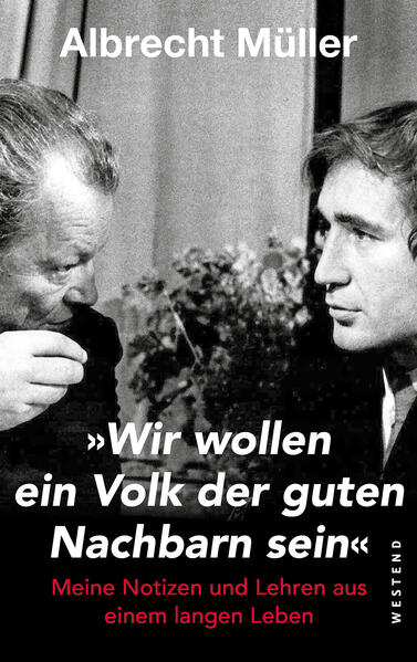 'Wir wollen ein Volk der guten Nachbarn sein'
