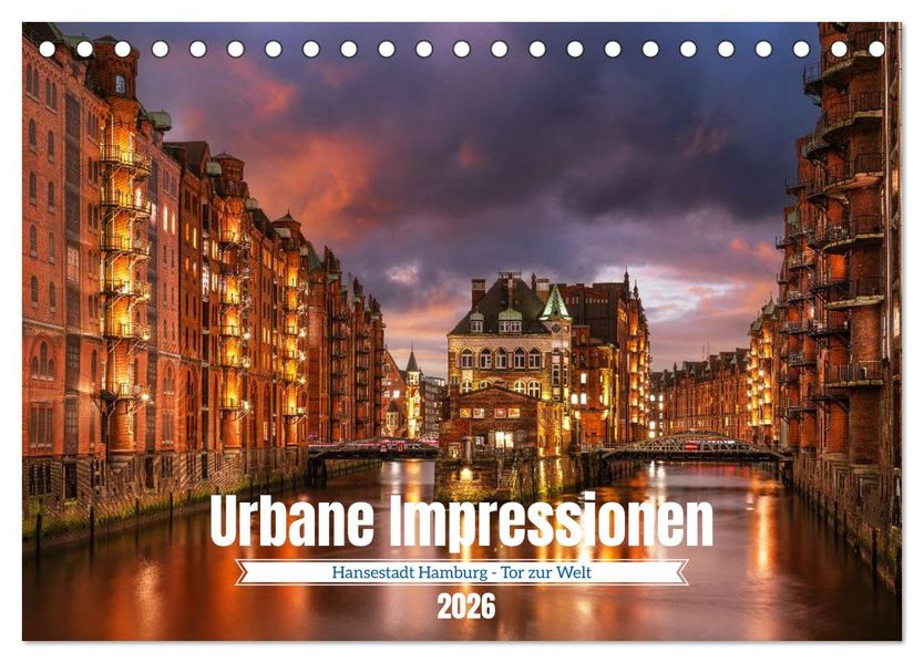 Urbane Impressionen: Hansestadt Hamburg - Tor zur Welt (Tischkalender 2026 DIN A5 quer) CALVENDO Monatskalender