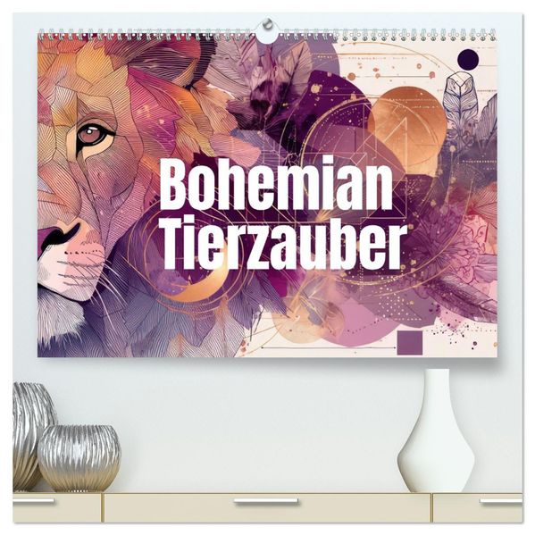 Bohemian Tierzauber (hochwertiger Premium Wandkalender 2026 DIN A2 quer) Kunstdruck in Hochglanz