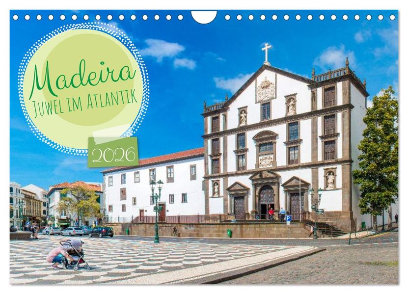 Madeira - Juwel im Atlantik (Wandkalender 2026 DIN A4 quer) CALVENDO Monatskalender