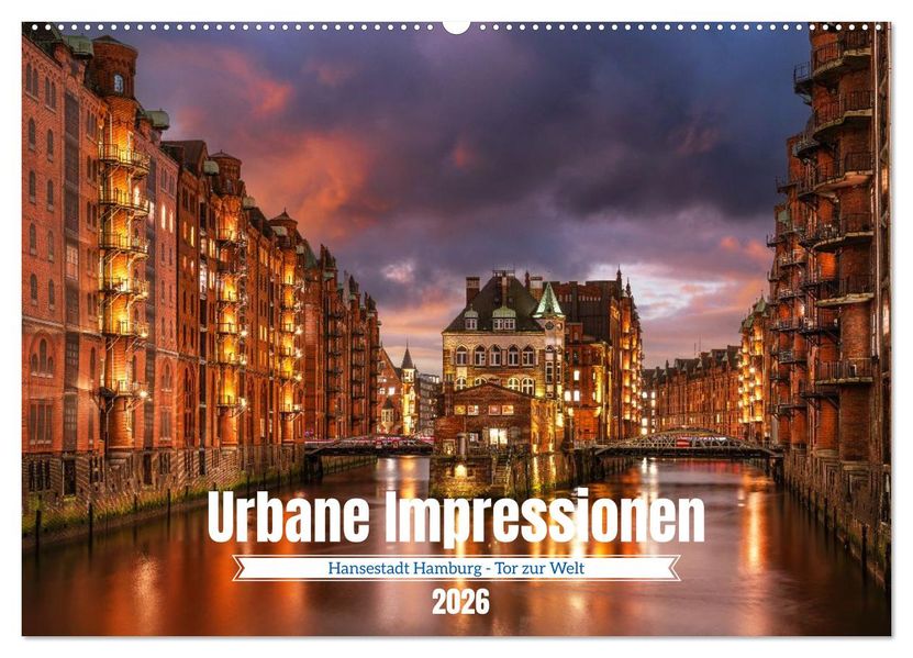 Urbane Impressionen: Hansestadt Hamburg - Tor zur Welt (Wandkalender 2026 DIN A2 quer) CALVENDO Monatskalender