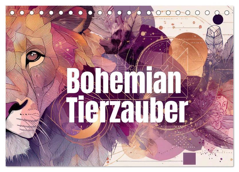 Bohemian Tierzauber (Tischkalender 2026 DIN A5 quer) CALVENDO Monatskalender