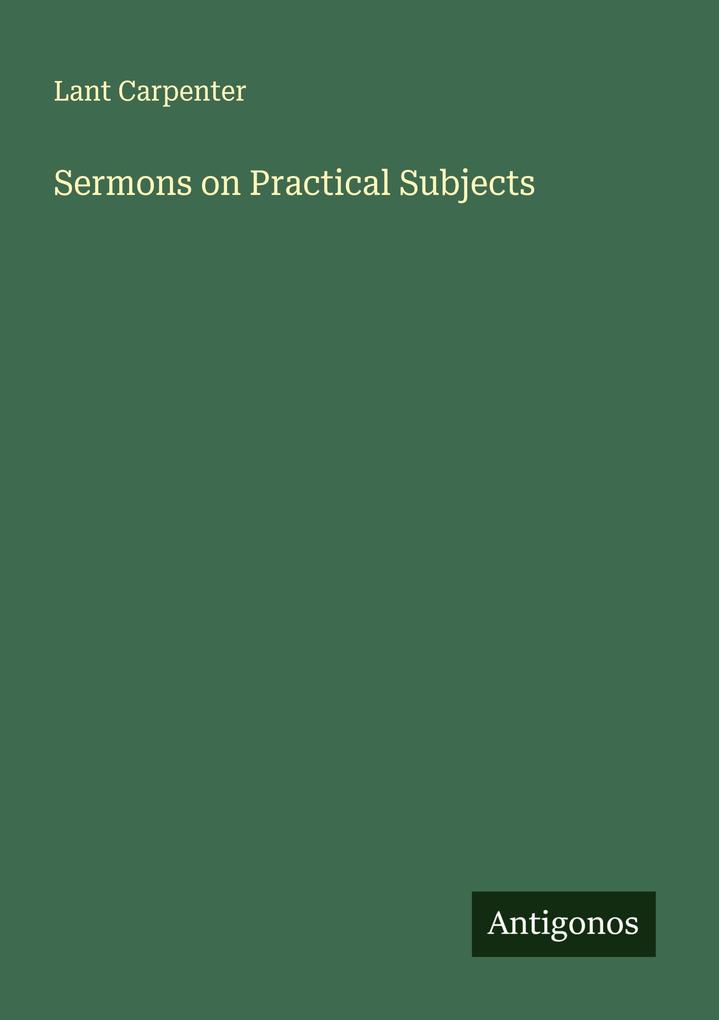 Sermons on Practical Subjects