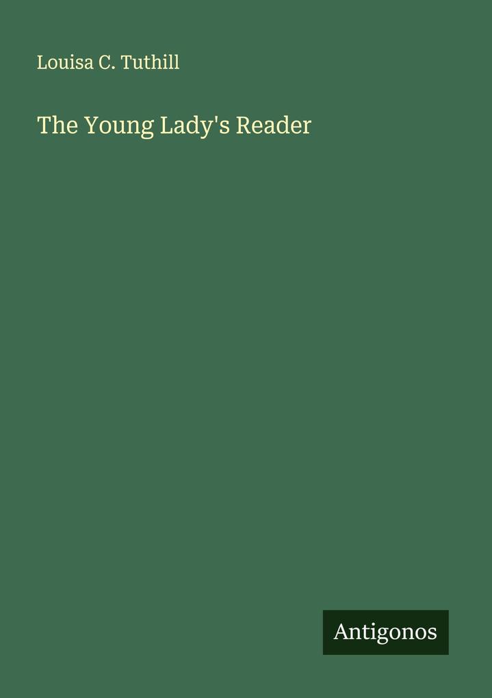 The Young Lady's Reader